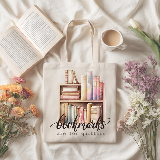 Bookmarks Are For Quitters Tote Bag