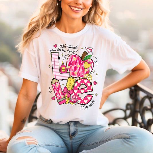 Let all that you do be done with Love Teacher